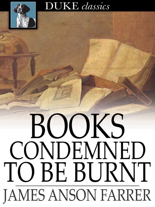 Title details for Books Condemned to Be Burnt by James Anson Farrer - Wait list